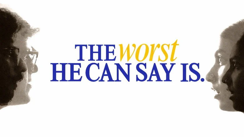 The Worst He Can Say Is. (2026) review image